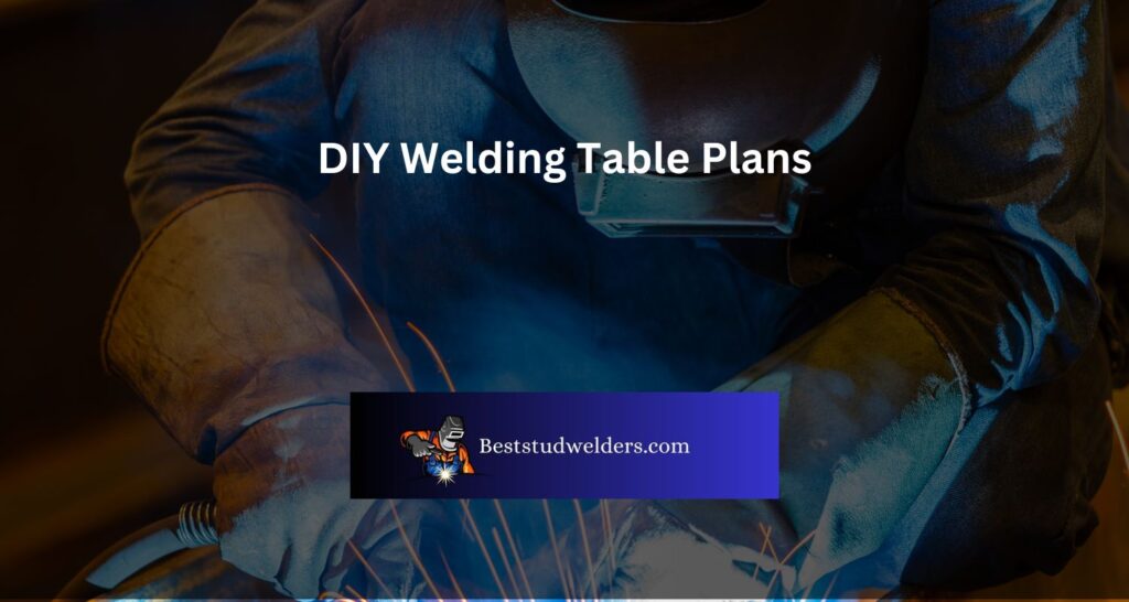 DIY Welding Table Plans