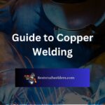 Guide to Copper Welding