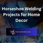 Horseshoe Welding Projects for Home Decor