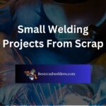 Small Welding Projects From Scrap