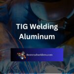 TIG Welding Aluminum