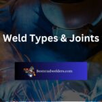 Weld Types & Joints