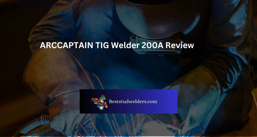 ARCCAPTAIN TIG Welder 200A Review