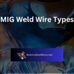 MIG Weld Wire Types