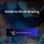 guide to silver brazing