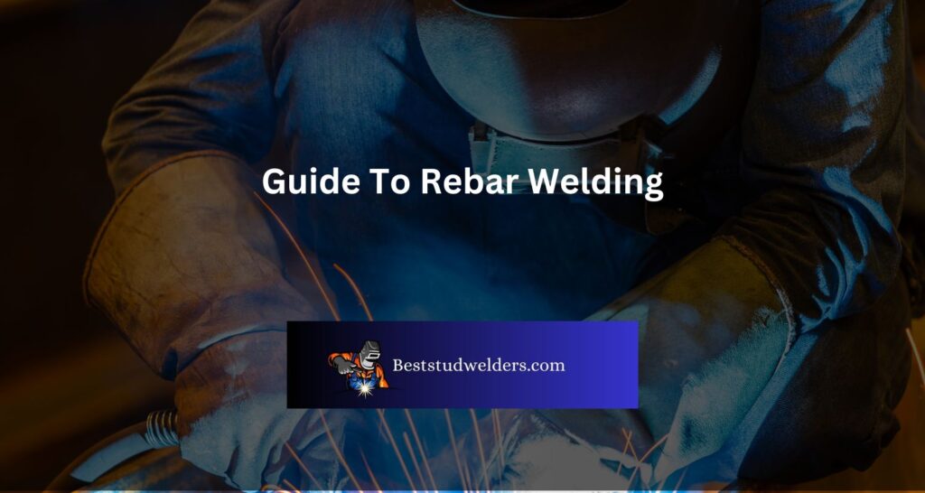 Guide To Rebar Welding